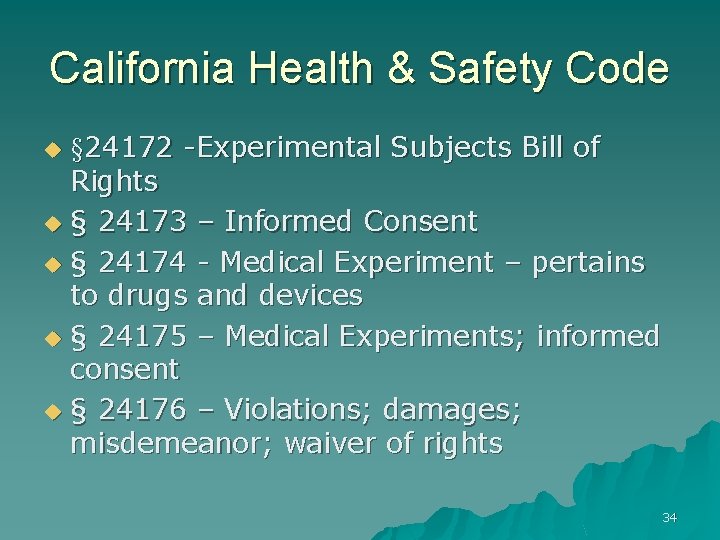 California Health & Safety Code § 24172 -Experimental Subjects Bill of Rights u §