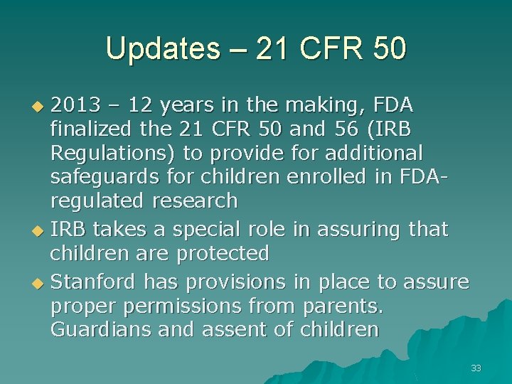 Updates – 21 CFR 50 2013 – 12 years in the making, FDA finalized