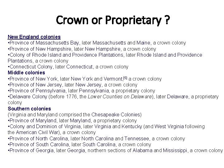 Crown or Proprietary ? New England colonies • Province of Massachusetts Bay, later Massachusetts
