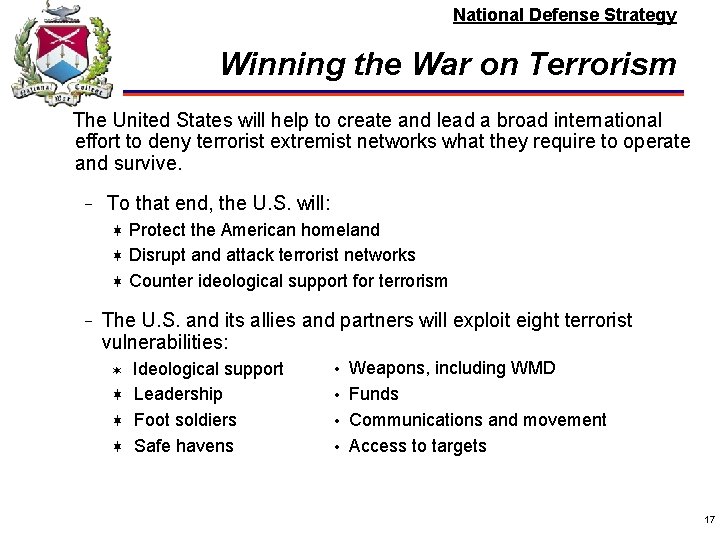 National Defense Strategy Winning the War on Terrorism The United States will help to