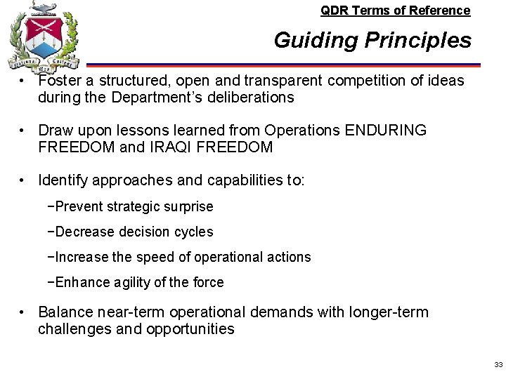 QDR Terms of Reference Guiding Principles • Foster a structured, open and transparent competition