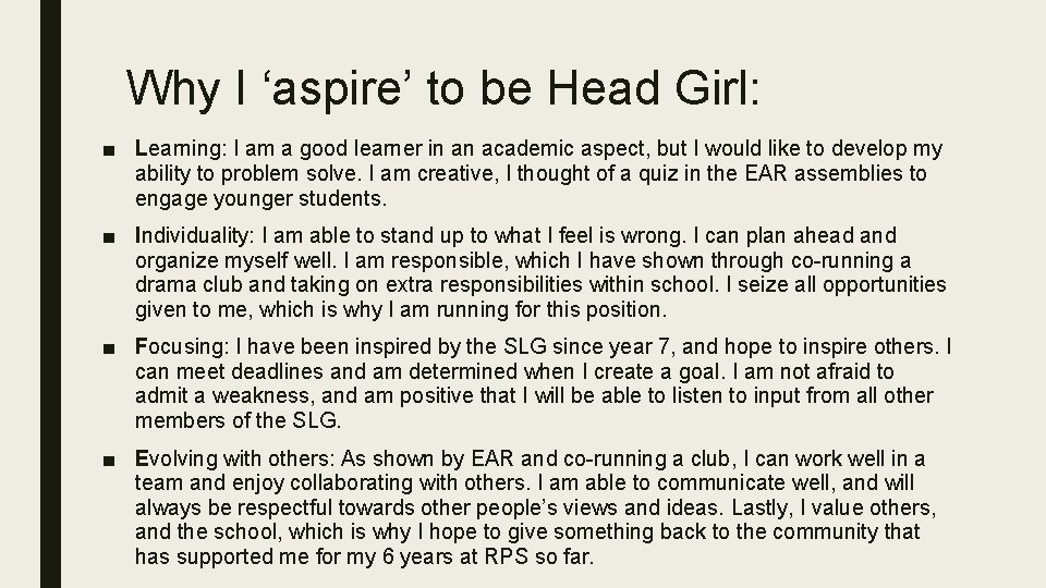 Why I ‘aspire’ to be Head Girl: ■ Learning: I am a good learner