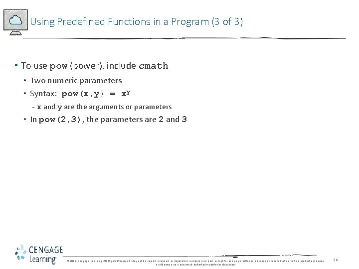 Using Predefined Functions in a Program (3 of 3) • To use pow (power),