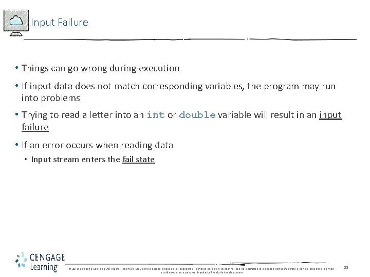 Input Failure • Things can go wrong during execution • If input data does