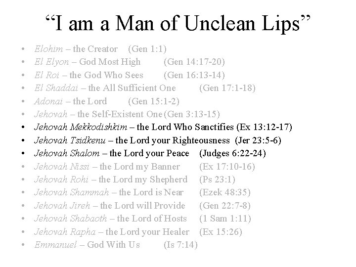 “I am a Man of Unclean Lips” • • • • Elohim – the