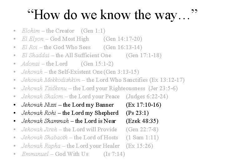 “How do we know the way…” • • • • Elohim – the Creator