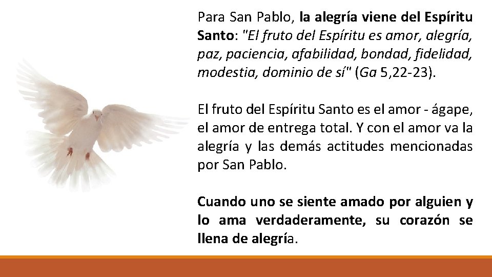 Para San Pablo, la alegría viene del Espíritu Santo: "El fruto del Espíritu es