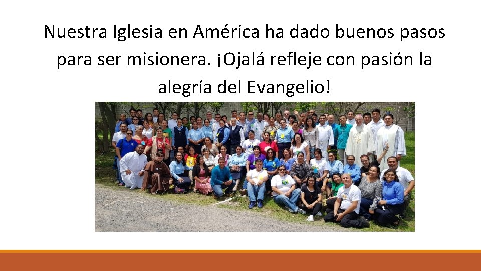 Nuestra Iglesia en América ha dado buenos pasos para ser misionera. ¡Ojalá refleje con