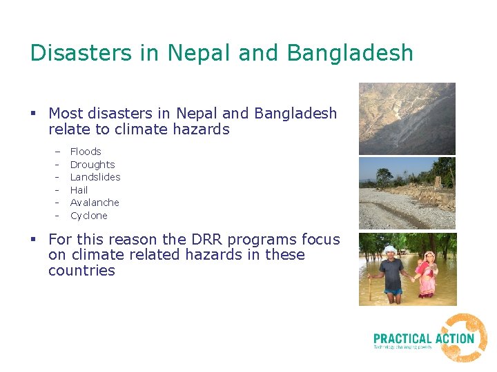 Disasters in Nepal and Bangladesh § Most disasters in Nepal and Bangladesh relate to