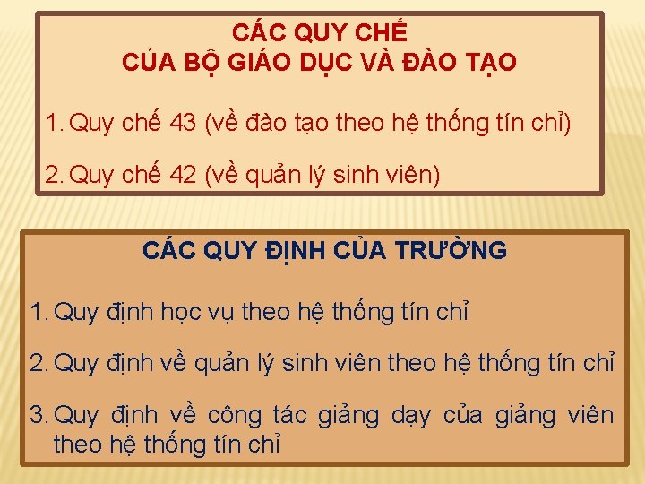 CÁC QUY CHẾ CỦA BỘ GIÁO DỤC VÀ ĐÀO TẠO 1. Quy chế 43