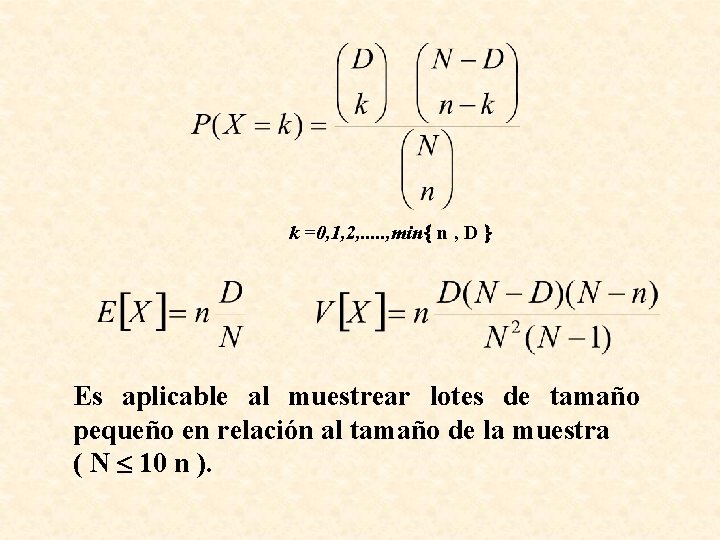 k =0, 1, 2, . . . , min n , D Es aplicable