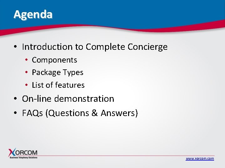 Agenda • Introduction to Complete Concierge • Components • Package Types • List of