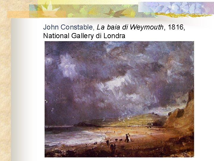 John Constable, La baia di Weymouth, 1816, National Gallery di Londra 
