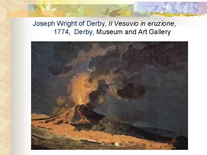 Joseph Wright of Derby, Il Vesuvio in eruzione, 1774, Derby, Museum and Art Gallery