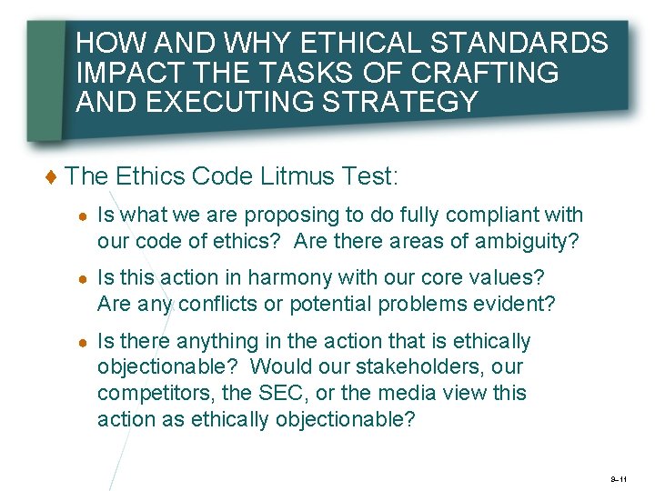 HOW AND WHY ETHICAL STANDARDS IMPACT THE TASKS OF CRAFTING AND EXECUTING STRATEGY ♦