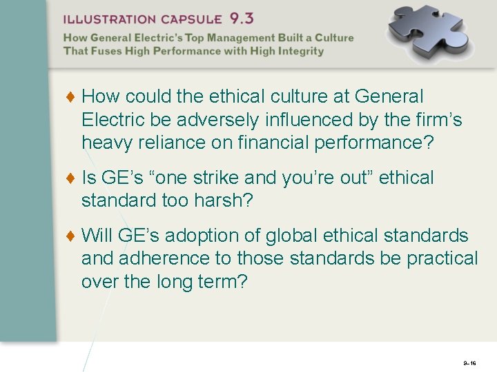 ♦ How could the ethical culture at General Electric be adversely influenced by the