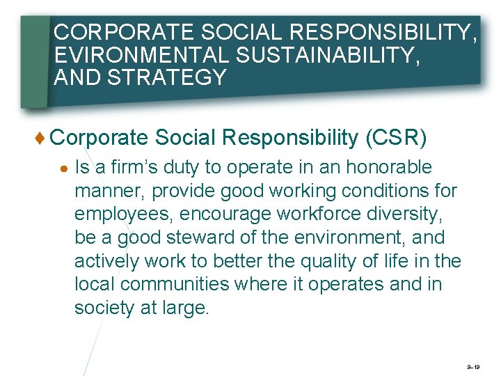 CORPORATE SOCIAL RESPONSIBILITY, EVIRONMENTAL SUSTAINABILITY, AND STRATEGY ♦ Corporate Social Responsibility (CSR) ● Is