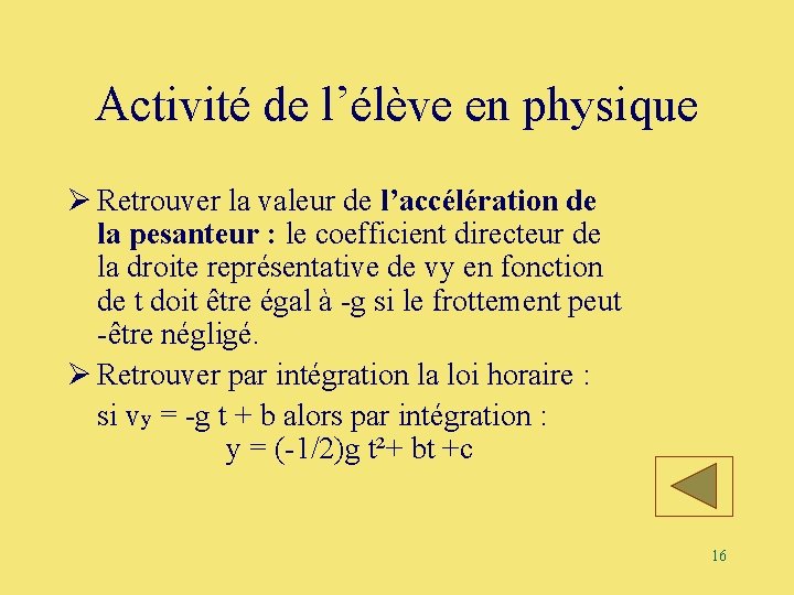 Activité de l’élève en physique Ø Retrouver la valeur de l’accélération de la pesanteur