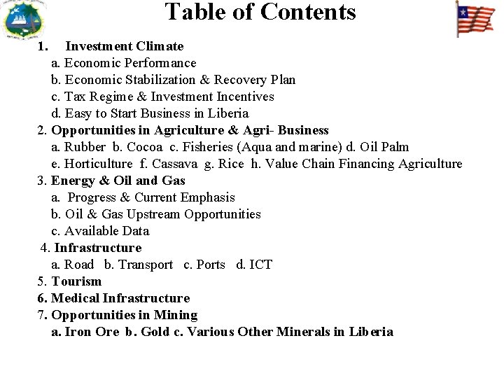 Table of Contents 1. Investment Climate a. Economic Performance b. Economic Stabilization & Recovery