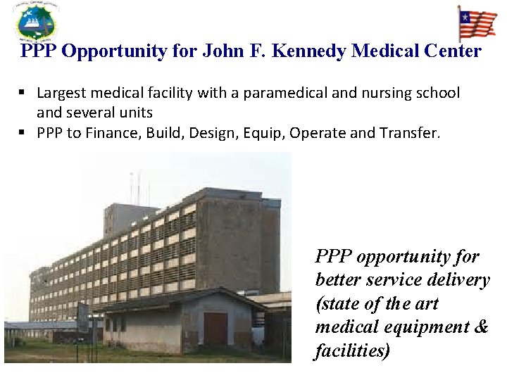 PPP Opportunity for John F. Kennedy Medical Center § Largest medical facility with a