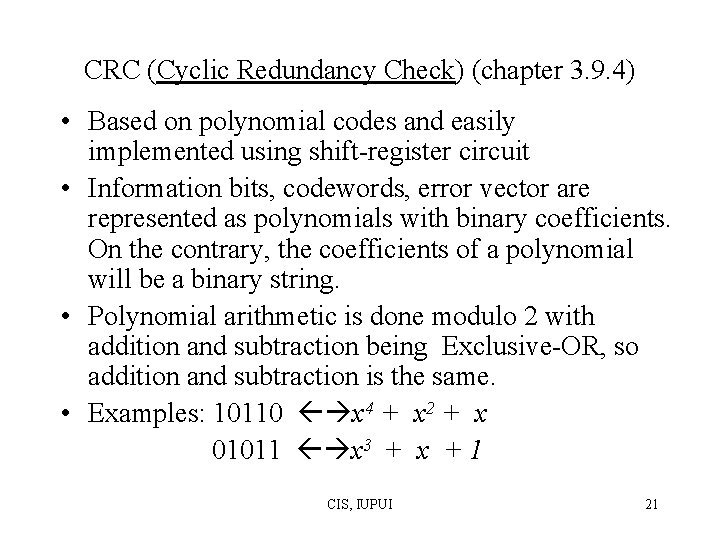 CRC (Cyclic Redundancy Check) (chapter 3. 9. 4) • Based on polynomial codes and