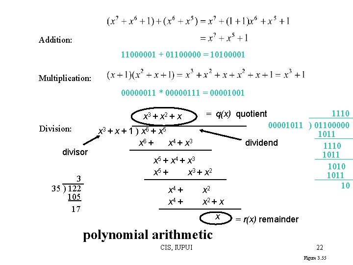 Addition: 11000001 + 01100000 = 10100001 Multiplication: 00000011 * 00000111 = 00001001 x 3