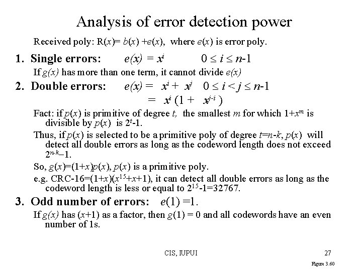 Analysis of error detection power Received poly: R(x)= b(x) +e(x), where e(x) is error