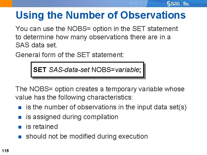 Using the Number of Observations You can use the NOBS= option in the SET