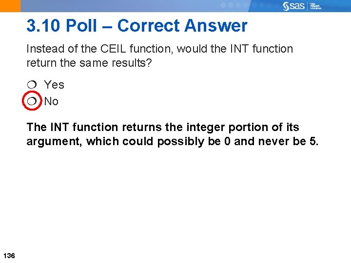 3. 10 Poll – Correct Answer Instead of the CEIL function, would the INT