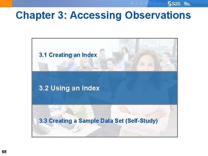 Chapter 3: Accessing Observations 3. 1 Creating an Index 3. 2 Using an Index