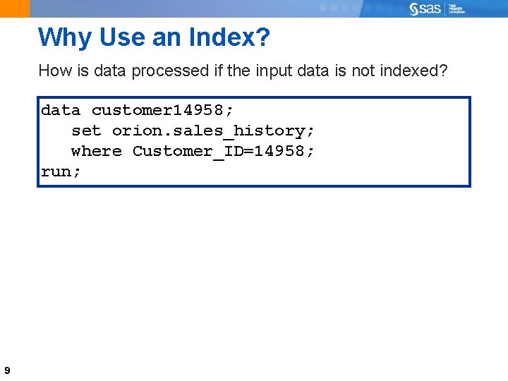 Why Use an Index? How is data processed if the input data is not