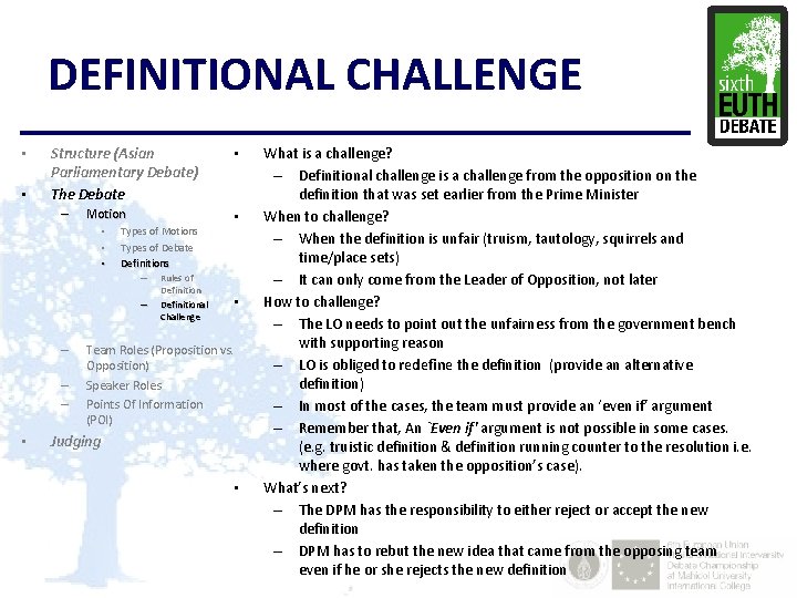 DEFINITIONAL CHALLENGE • • Structure (Asian Parliamentary Debate) The Debate – Motion • •