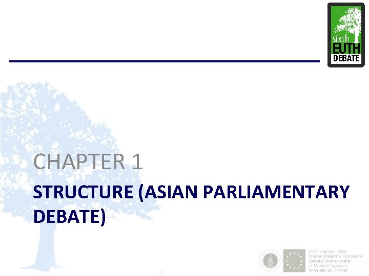 CHAPTER 1 STRUCTURE (ASIAN PARLIAMENTARY DEBATE) 