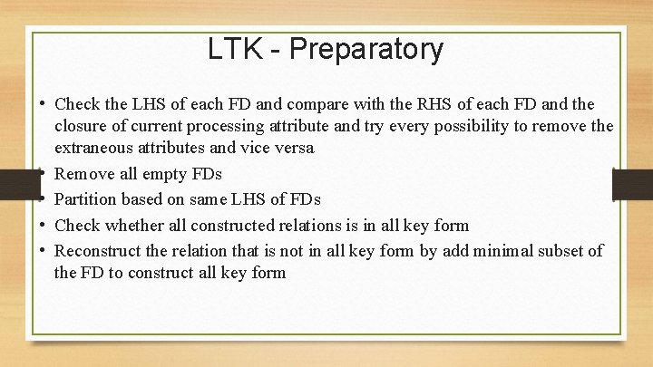 LTK - Preparatory • Check the LHS of each FD and compare with the
