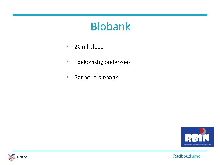 Biobank • 20 ml bloed • Toekomstig onderzoek • Radboud biobank 