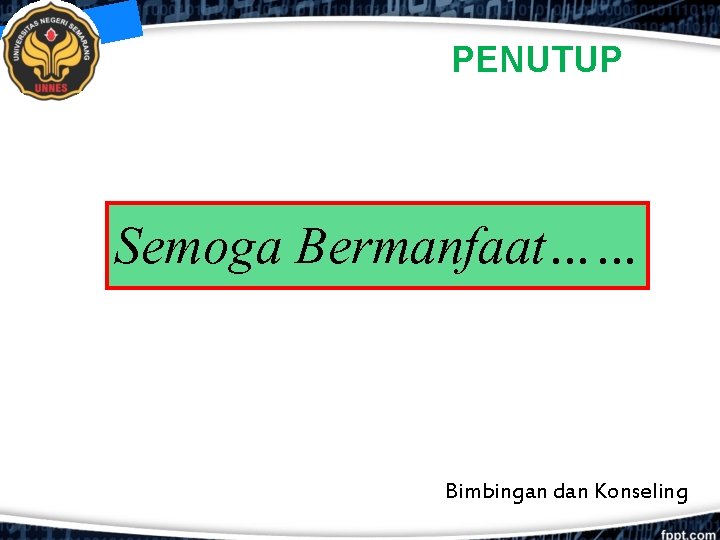 PENUTUP Semoga Bermanfaat…… Bimbingan dan Konseling PENUTUP Semoga Bermanfaat…… Bimbingan dan Konseling