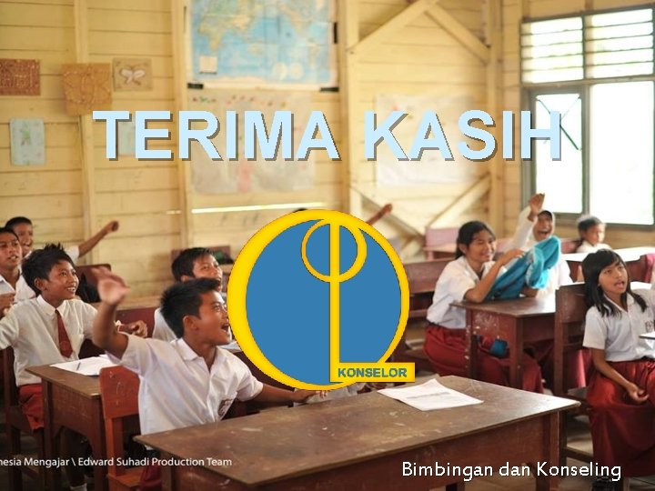 TERIMA KASIH Bimbingan dan Konseling TERIMA KASIH Bimbingan dan Konseling