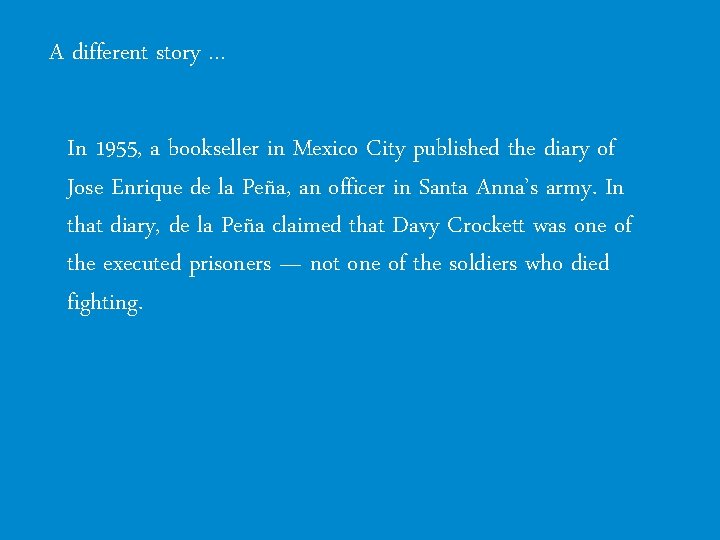 A different story … In 1955, a bookseller in Mexico City published the diary