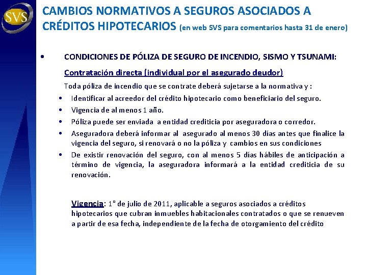 CAMBIOS NORMATIVOS A SEGUROS ASOCIADOS A CRÉDITOS HIPOTECARIOS (en web SVS para comentarios hasta