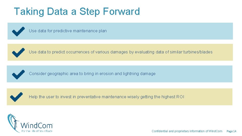 Taking Data a Step Forward Use data for predictive maintenance plan Use data to