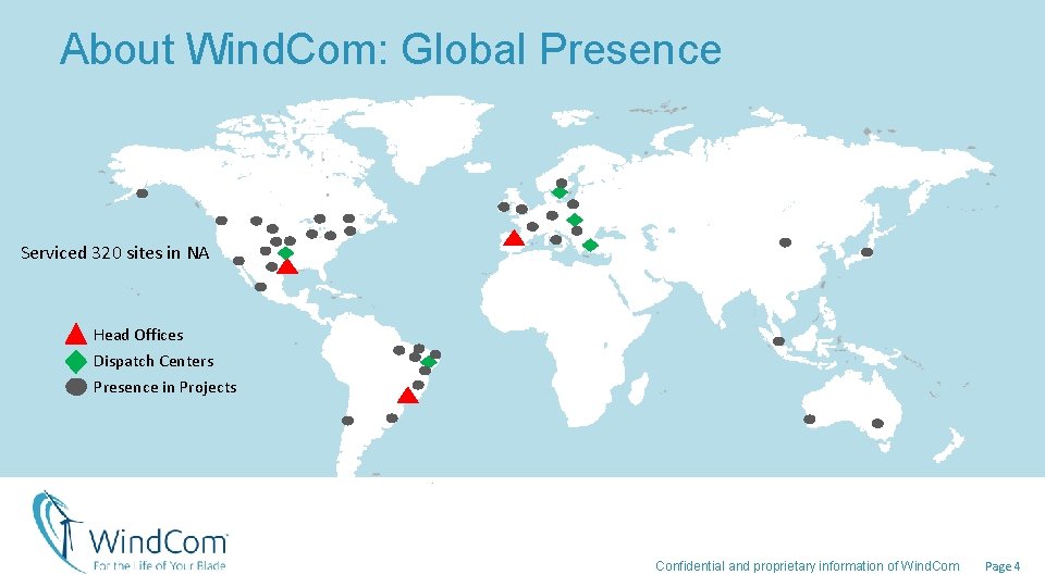 About Wind. Com: Global Presence Serviced 320 sites in NA Head Offices Dispatch Centers