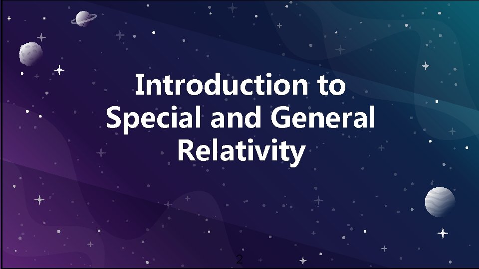 Introduction to Special and General Relativity 2 