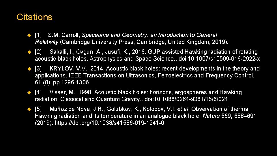 Citations [1] S. M. Carroll, Spacetime and Geometry: an Introduction to General Relativity (Cambridge