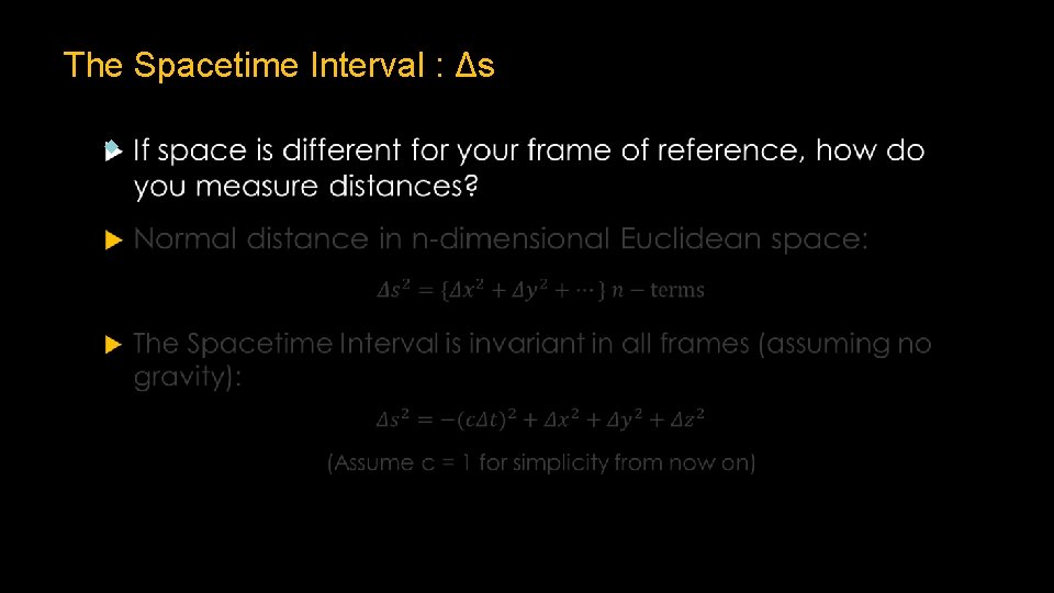 The Spacetime Interval : Δs 