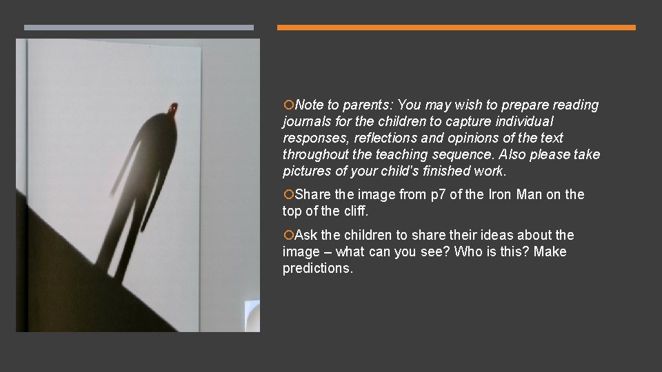  Note to parents: You may wish to prepare reading journals for the children