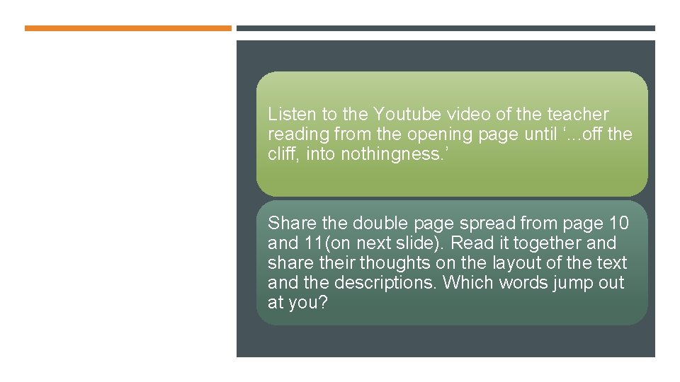 Listen to the Youtube video of the teacher reading from the opening page until