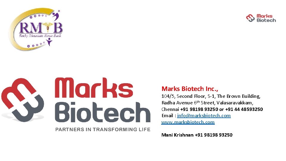 Marks Biotech Inc. , 104/5, Second Floor, S-1, The Brown Building, Radha Avenue 6