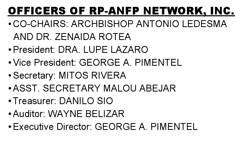 OFFICERS OF RP-ANFP NETWORK, INC. • CO-CHAIRS: ARCHBISHOP ANTONIO LEDESMA AND DR. ZENAIDA ROTEA