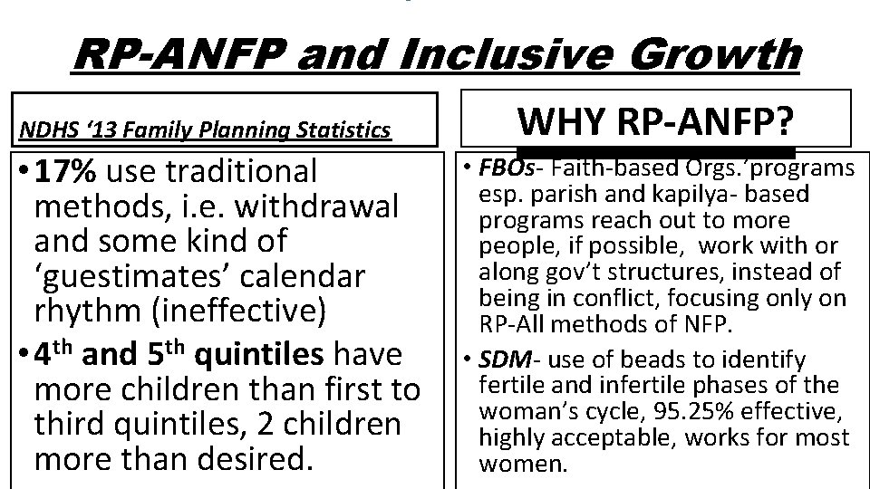 RP-ANFP and Inclusive Growth NDHS ‘ 13 Family Planning Statistics • 17% use traditional