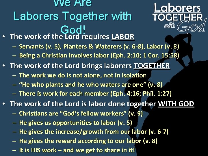  • We Are Laborers Together with God! The work of the Lord requires